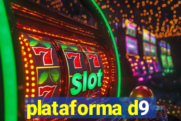 plataforma d9